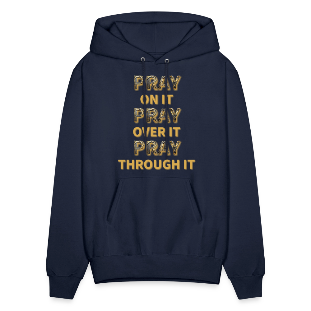 Pray on it. Pray over it. Pray through it. - navy
