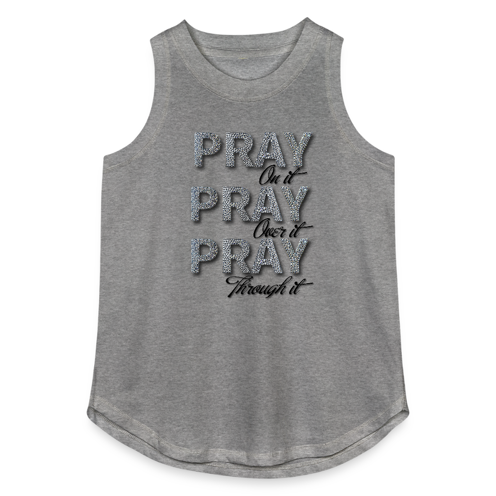 Pray on it. Pray over it. Pray through it. - granite heather 