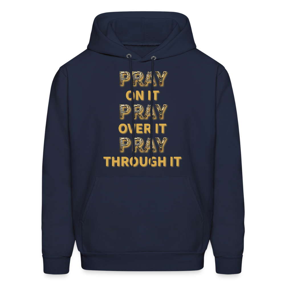 Pray on it. Pray over it. Pray through it. - navy